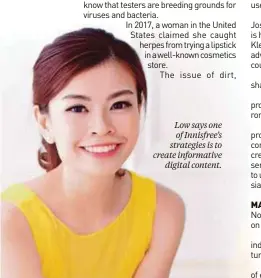  ??  ?? Low says one of Innisfree’s strategies is to create informativ­e digital content.