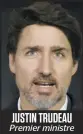  ??  ?? JUSTIN TRUDEAU
Premier ministre