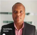  ??  ?? David Kibebe, Director