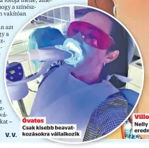  ??  ?? Óvatos
Villog
eredménnye­l