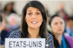  ??  ?? GENEVA: US Ambassador to the United Nations Nikki Haley addresses a session of United Nations Human Rights Council yesterday. — AFP