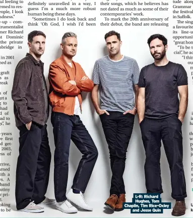  ?? ?? L-R: Richard Hughes, Tom Chaplin, Tim Rice-Oxley and Jesse Quin