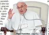  ?? Foto: dpa ?? Papst Franziskus
