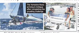  ??  ?? The Yorkshire Rows arriving in Antigua after completing the gruelling challenge