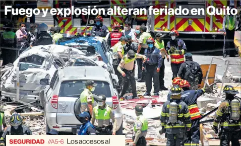  ?? Galo paguay / el comercio ?? • Un estallido dejó al menos ocho heridos ayer en Cumbayá; se investiga si se trató de un tanque de gas.