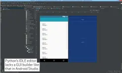  ??  ?? Python’s IDLE editor lacks a GUI builder like that in Android Studio.