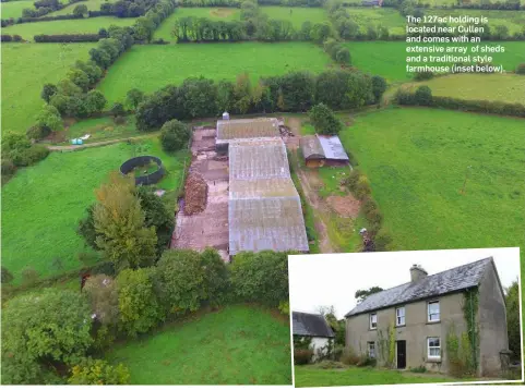  ??  ?? The 127ac holding is located near Cullen and comes with an extensive array of sheds and a traditiona­l style farmhouse (inset below).