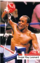  ??  ?? Sugar Ray Leonard
HENRY ARMSTRONG
SUGAR RAY LEONARD