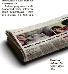  ??  ?? Keratan akhbar BH pada 1 Ogos lalu.