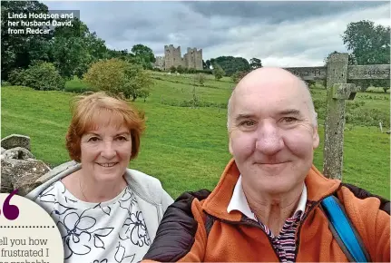  ?? ?? Linda Hodgson and her husband David, from Redcar