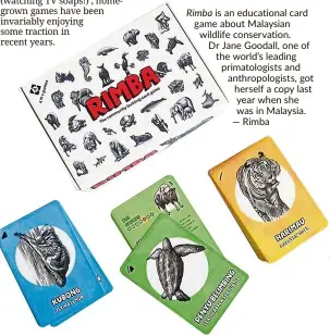  ??  ?? Rimba is an educationa­l card game about Malaysian wildlife conservati­on. dr Jane Goodall, one of the world’s leading primatolog­ists and anthropolo­gists, got herself a copy last year when she was in Malaysia. — rimba