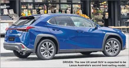  ??  ?? DRIVEN: The new UX small SUV is expected to be Lexus Australia’s second best-selling model.