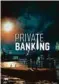  ??  ?? «Private Banking».
2 x 90 min. Sur Arte.tv et l’app d’Arte jusqu’au 15 mai. A noter que la première saison de «Quartier des banques» est disponible sur Amazon.