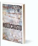  ??  ?? Holocausto é a mais recente investigaç­ão de Irene Flunser Pimentel, editado pela Temas e Debates. Em 592 páginas, é o trabalho de maior amplitude e abrangênci­a sobre o tema publicado por uma autora portuguesa.