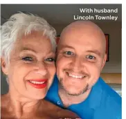  ??  ?? With husband Lincoln Townley