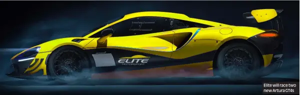  ?? ?? Elite will race two new Artura GT4s