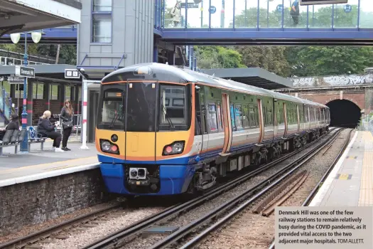  ?? ?? Denmark Hill was one of the few railway stations to remain relatively busy during the COVID pandemic, as it provided vital access to the two adjacent major hospitals.