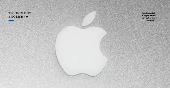  ??  ?? Iconic symbol: is Apple on the way out or just changing?
