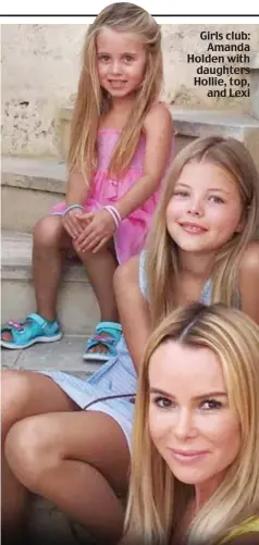  ??  ?? Girls club: Amanda Holden with daughters Hollie, top, and Lexi