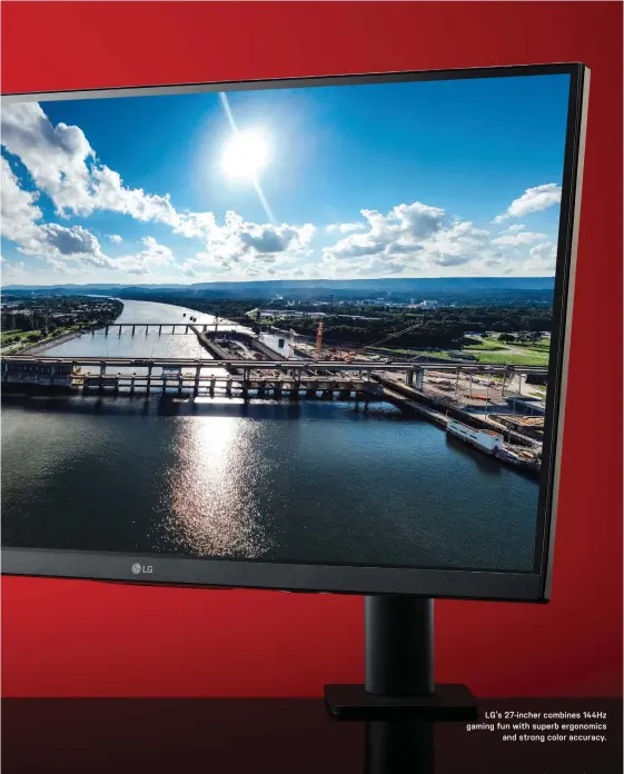  ??  ?? LG’s 27-incher combines 144Hz gaming fun with superb ergonomics
and strong color accuracy.