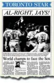  ??  ?? The Star’s front page when they clinched the AL East title in 1993.