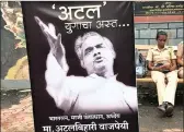  ??  ?? Tribute in Marathi ‘Atal’ Yugacha Ast meaning Atal is the greatness of the era.