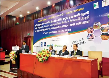  ??  ?? The two-day conference to discuss “Sri Lanka’s Readiness for Implementi­ng Paris Climate Agreement” being held at the BMICH