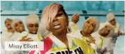  ??  ?? Missy Elliott.