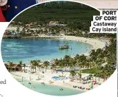  ?? ?? PORT OF COR! Castaway Cay island