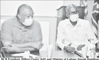  ??  ?? BCB President, Hilbert Foster (left) and Minister of Labour Joseph Hamilton during their discussion.