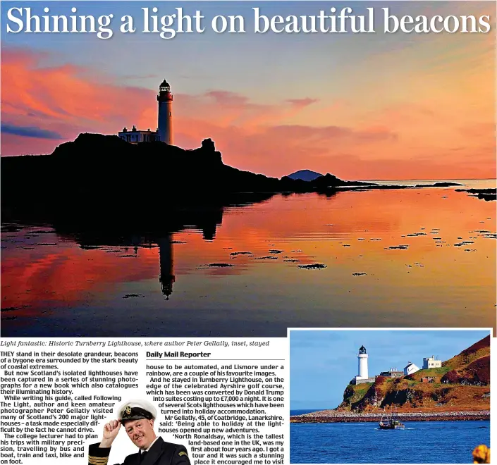  ??  ?? Light fantastic: Historic Turnberry Lighthouse, where author Peter Gellatly, inset, stayed Splendid isolation: Davaar Lighthouse on Campbeltow­n Loch
