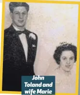  ??  ?? John Toland and wife Marie