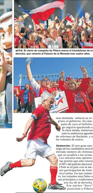  ?? FOTOS: AFP ?? ACTO. El cierre de campaña de Piñera marcó el triunfalis­mo de la derecha, que volvería al Palacio de la Moneda tras cuatro años.