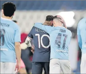  ?? FOTO: AP ?? Neymar y Foden, presente y futuro del fútbol mundial