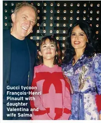  ??  ?? Gucci tycoon François-Henri Pinault with daughter Valentina and wife Salma