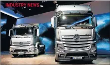  ??  ?? Mercedes-Benz Trucks will be introducin­g its new Actros into the local market this year.