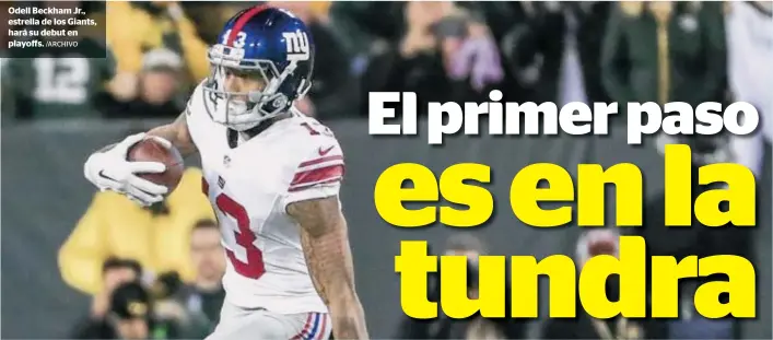  ?? /ARCHIVO ?? Odell Beckham Jr., estrella de los Giants, hará su debut en playoffs.