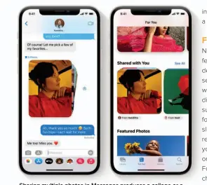  ??  ?? Sharing multiple photos in Messages produces a collage or a stack.