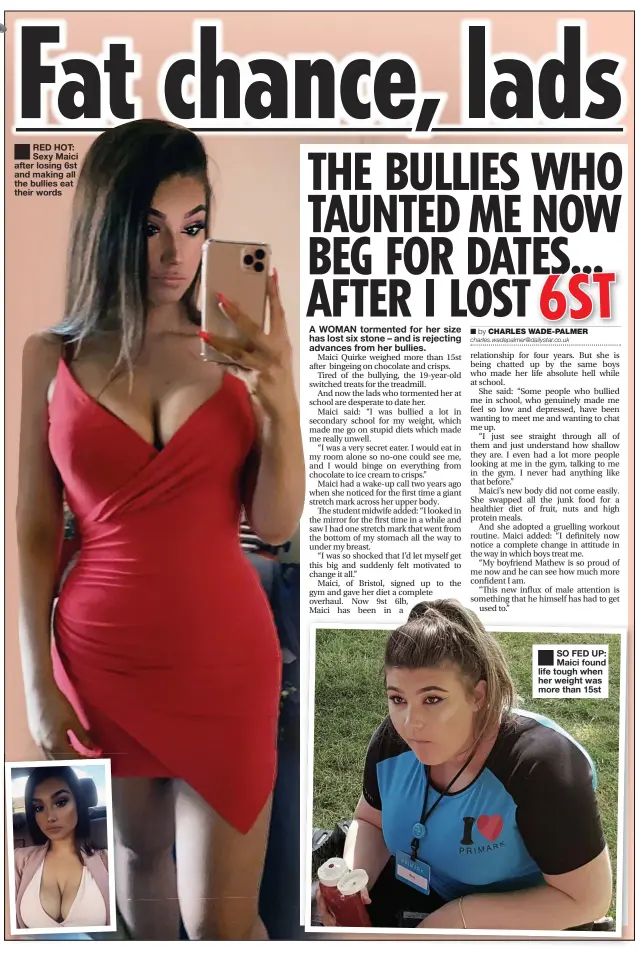  ??  ?? RED HOT: Sexy Maici after losing 6st and making all the bullies eat their words
SO FED UP: Maici found life tough when her weight was more than 15st