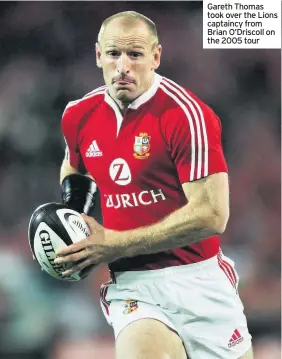  ??  ?? Gareth Thomas took over the Lions captaincy from Brian O’Driscoll on the 2005 tour