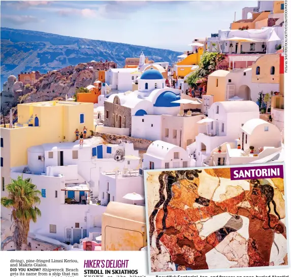  ??  ?? SANTORINI
Beautiful: Santorini, top, and frescos on once-buried Akrotiri