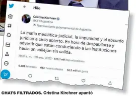  ?? ?? CHATS FILTRADOS. Cristina Kirchner apuntó a la Justicia por desestimar conversaci­ones entre Silvio Robles y Marcelo D’alessandro.