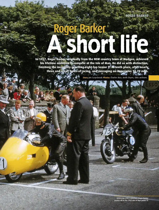  ??  ?? Achieving a life’s ambition: Roger Barker pushes off in the 1957 Isle of Man Junior TT.