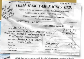  ??  ?? ABOVE: Getting in contact with the bike’s first owner resulted in Martin getting hold of the XT’S original sales invoice from Team Ham-yam BELOW: The bike’s first owner, Dale Hawker, on the XT in 1982. He also gave Martin the key fob for the bike (far left) and its original numberplat­e