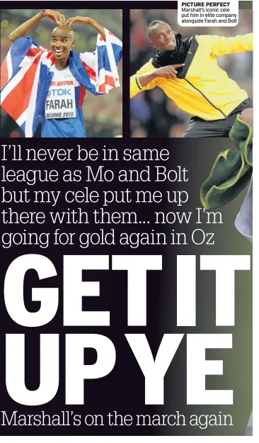 ??  ?? PICTURE PERFECT Marshall’s iconic cele put him in elite company alongside Farah and Bolt