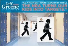  ?? JEFF GREENE/COURTESY ?? Democratic candidate for governor Jeff Greene has put out a new mailer that shows childshape­d targets with the National Rifle Associatio­n’s emblem lining a school hallway.