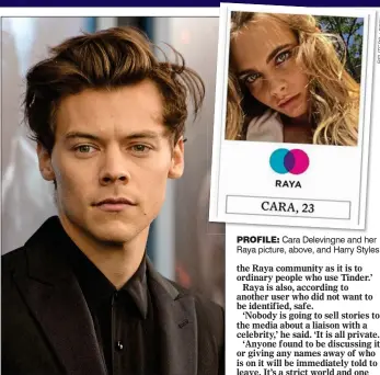  ?? REUTERS/GETTY ?? PROFILE: Cara Delevingne and her Raya picture, above, and Harry Styles