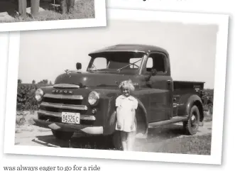  ??  ?? Clockwise from far left:
Millie’s granddaugh­ter Jaclyn with the restored Dodge; Millie’s dad (Jim Vinter, white hat), grandfathe­r Earl Roadhouse and great uncle William Thackwray alongside the covered truck bed Jim rigged up; Millie and the brand new Dodge back in 1950.