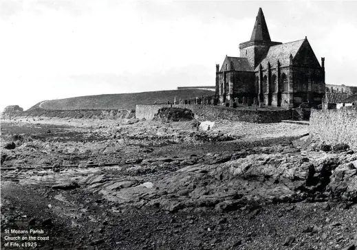  ??  ?? St Monans Parish Church on the coast of Fife, c1925