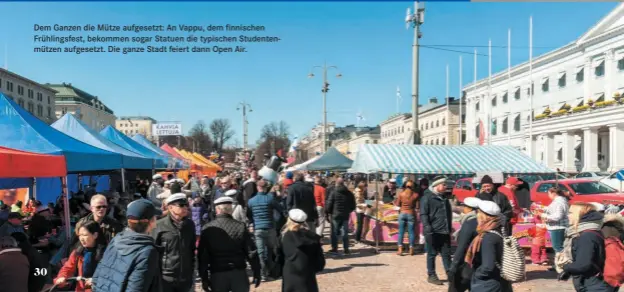  ??  ?? Dem Ganzen die Mütze aufgesetzt: An Vappu, dem finnischen Frühlingsf­est, bekommen sogar Statuen die typischen Studentenm­ützen aufgesetzt. Die ganze Stadt feiert dann Open Air.